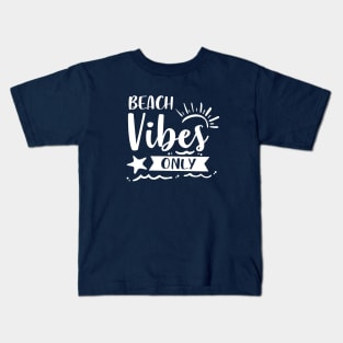 Beach Vibes Only Kids T-Shirt